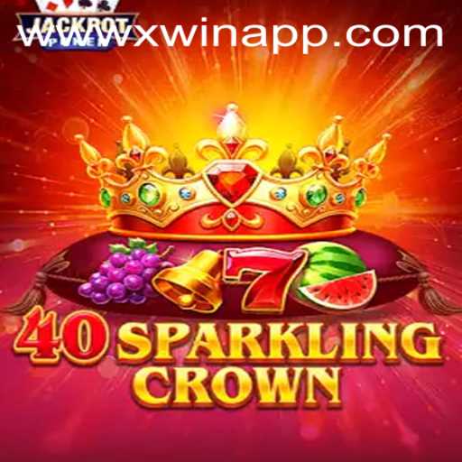Discover the Exciting World of 40SparklingCrown on xwin App