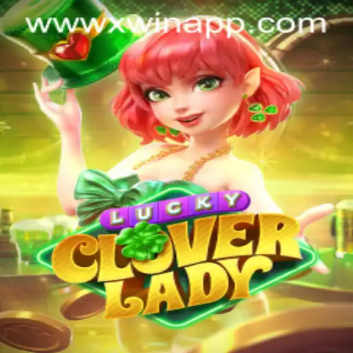 Explore the Excitement of LuckyCloverLady on the xwin App